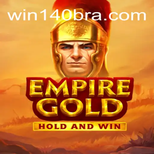EmpireGold: Exploring the Riches of 'win140 Brasil: O Melhor Cassino Online e Apostas Esportivas'